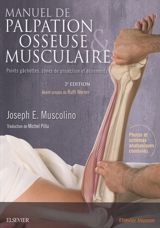 Manuel de palpation osseuse et musculaire, 2e édition - Joseph E. Muscolino